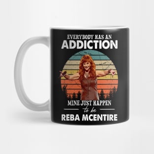 Everybody Has An Addiction Mine Just Happens To Be Reba Vintage Mug